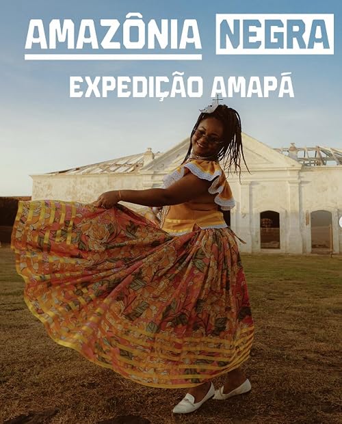 Amazônia Negra - Expedição Amapá