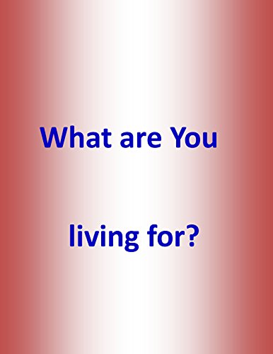 What Are You Living for?