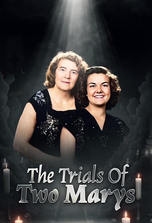 The Trials of Two Marys