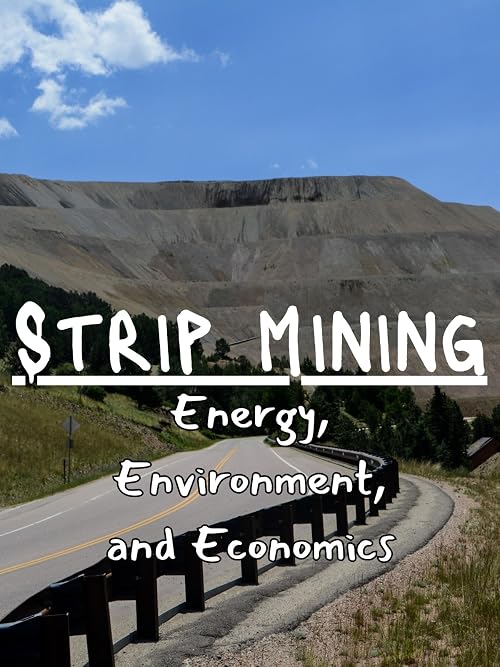 Strip Mining: Energy, Environment, and Economics