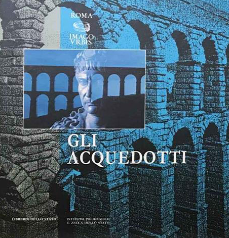Roma Imago Urbis: Parte III - Gli acquedotti