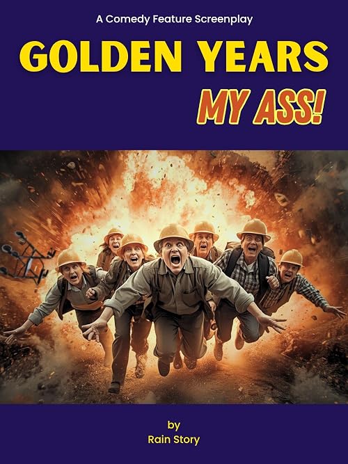 Golden Years My Ass!