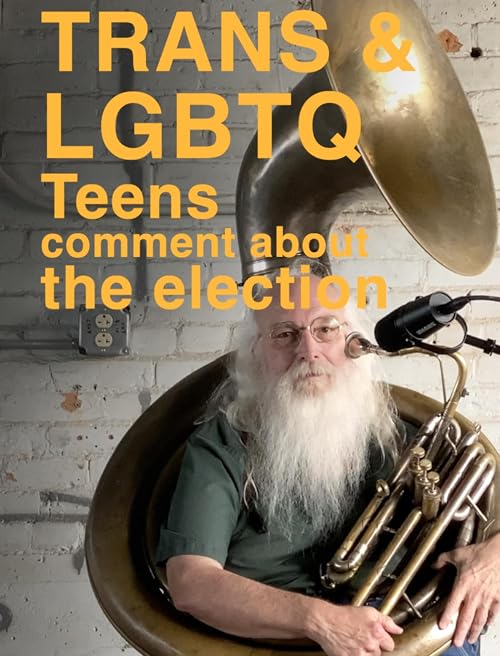 Trans and LGBTQ Teens Comment About the Election