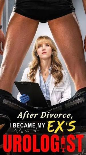 After Divorce, I Became My Ex's Urologist