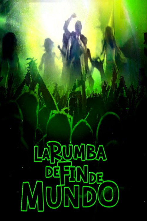 La Rumba de Fin de Mundo
