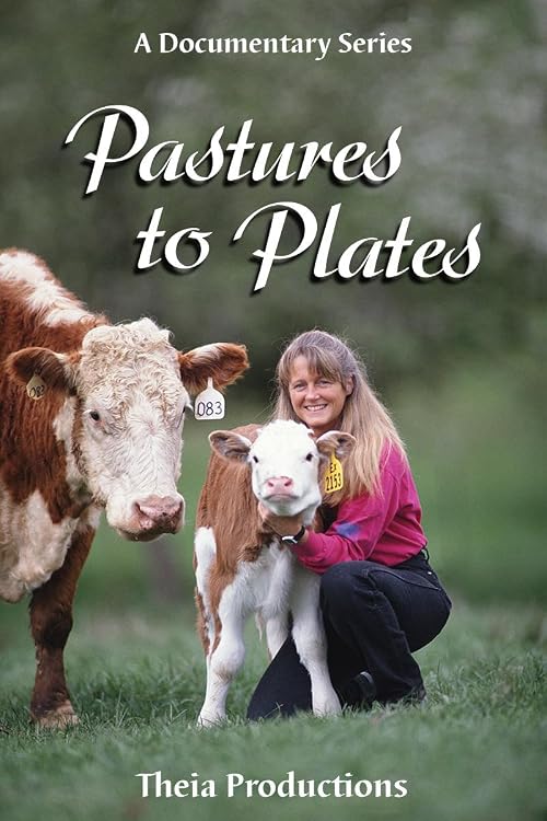 Pastures to Plates