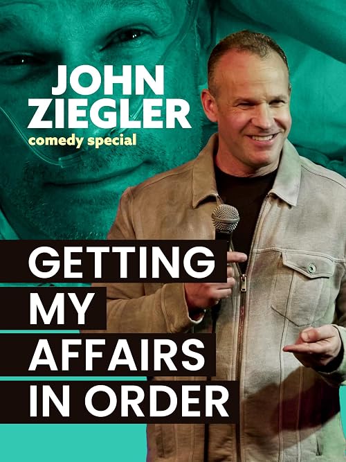 John Ziegler: Getting My Affairs in Order