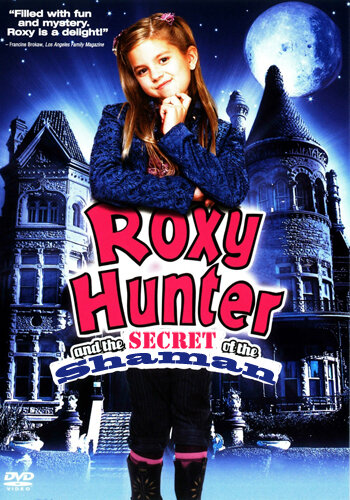 Roxy Hunter und das Geheimnis des Schamanen