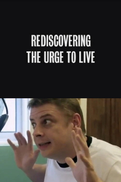 Rediscovering 'The Urge to Live'