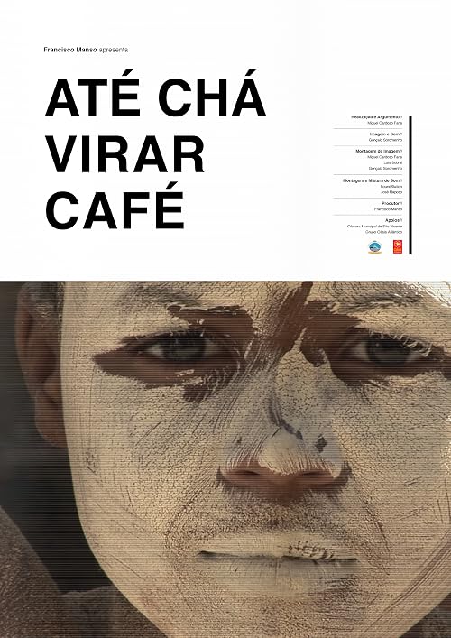Até Chá virar Café: Until Tea Becomes Coffee