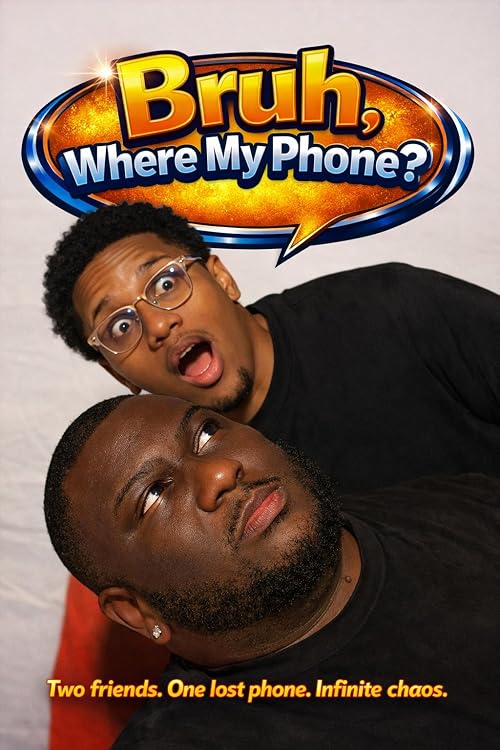 Bruh, Where My Phone?