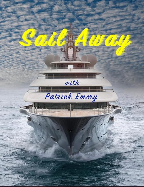 Sail Away with Patrick Emory