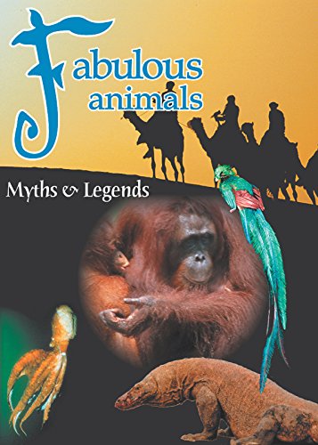 Fabulous Animals: Myths & Legends