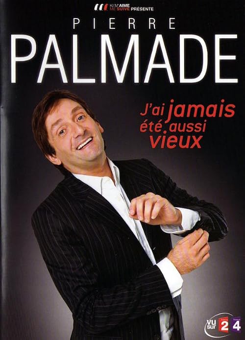J'ai jamais été aussi vieux
