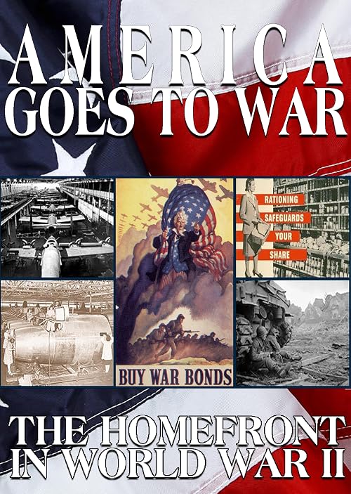 America Goes to War: The Homefront