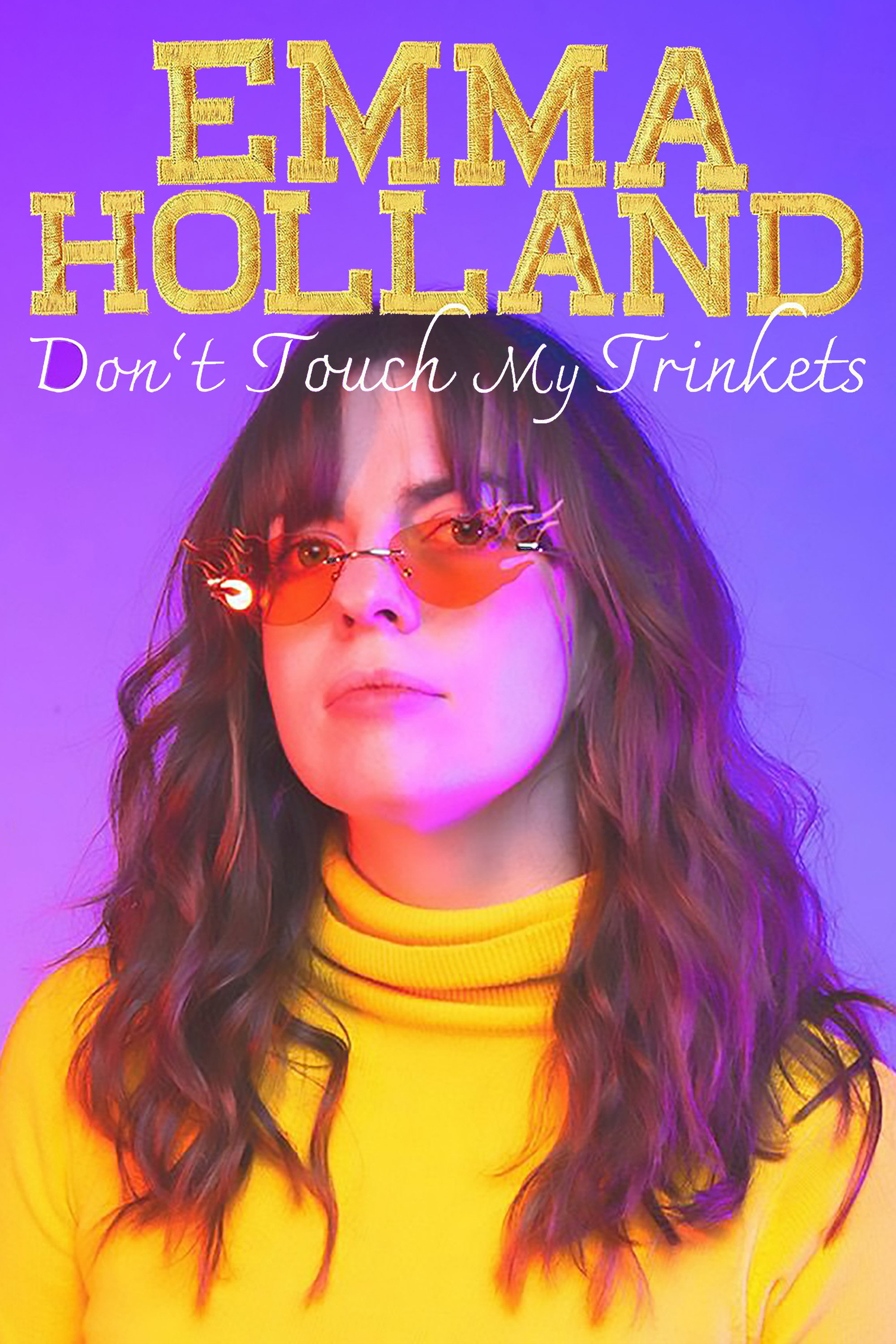 Emma Holland: Don't Touch My Trinkets