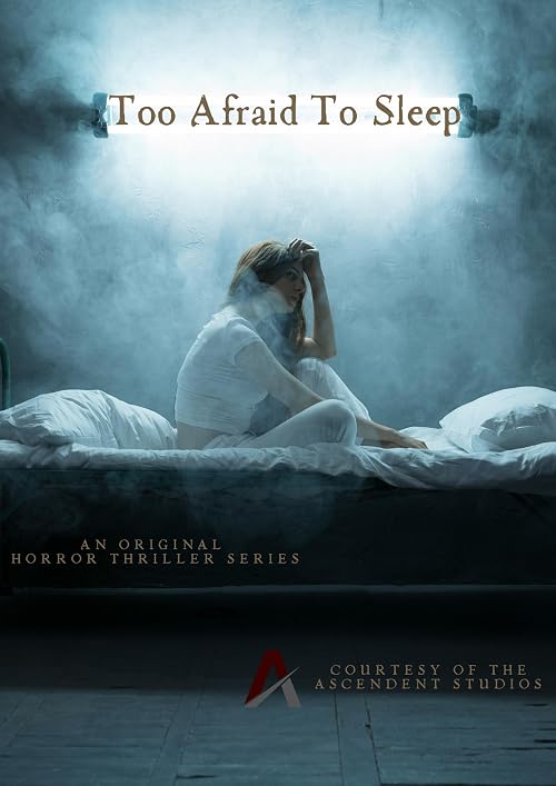 Too Afraid to Sleep
