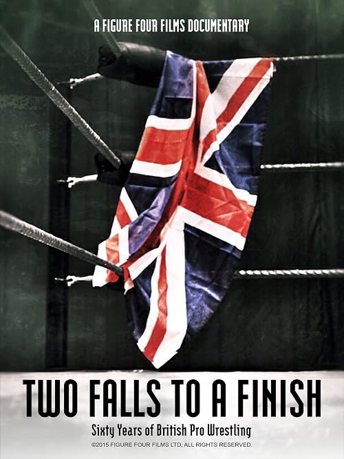 Two Falls to a Finish - 60 Years of British Pro Wrestling.