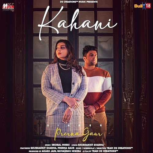 Kahani: Prerna Gaur ft. Shubhankit Sharma