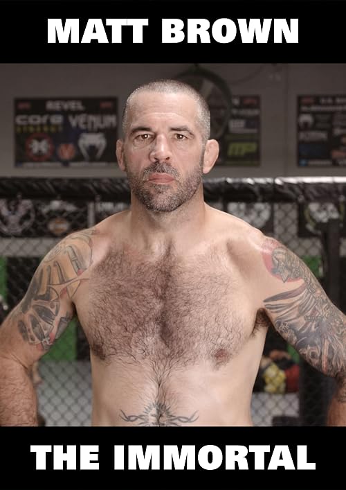 Matt Brown: The Immortal
