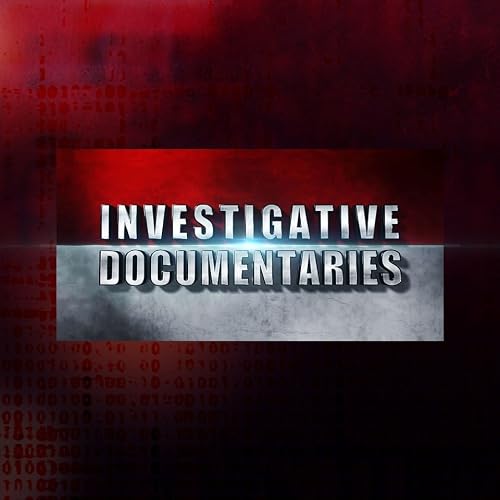 Investigative Documentaries