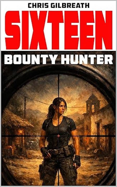 Sixteen: Bounty Hunter