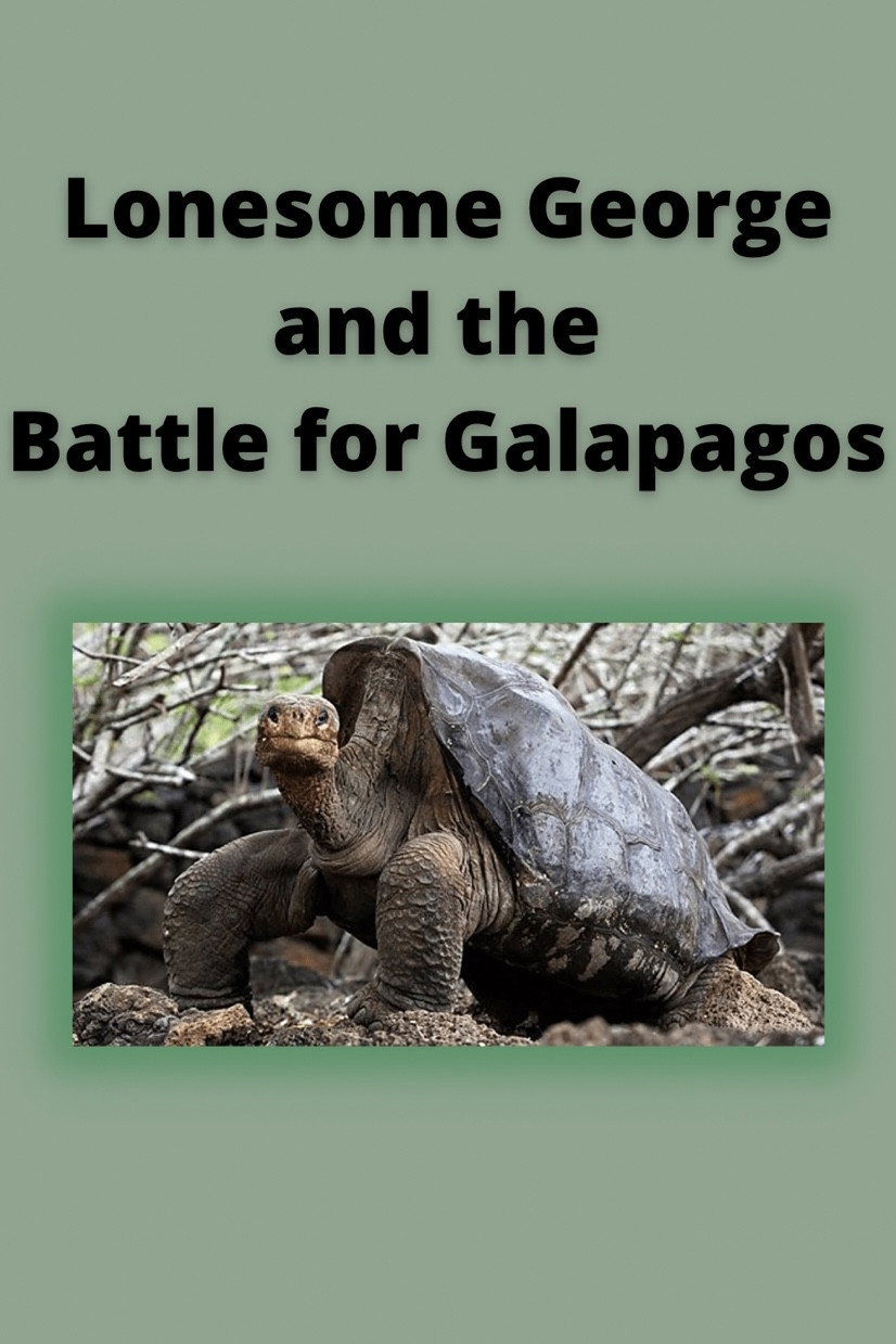 Lonesome George and the Battle for Galápagos