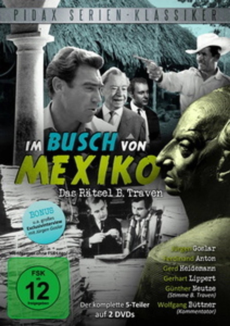 Im Busch von Mexiko – Das Rätsel B. Traven