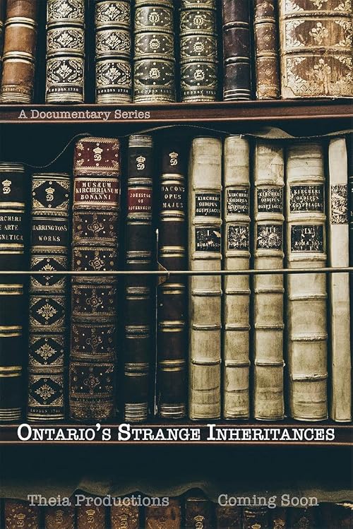 Ontario's Strange Inheritances