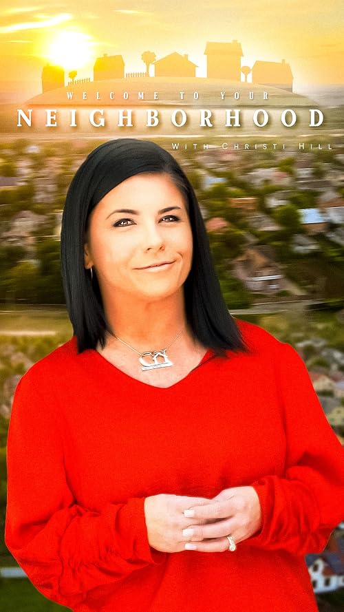 Welcome to Your Neighborhood with Christi Hill