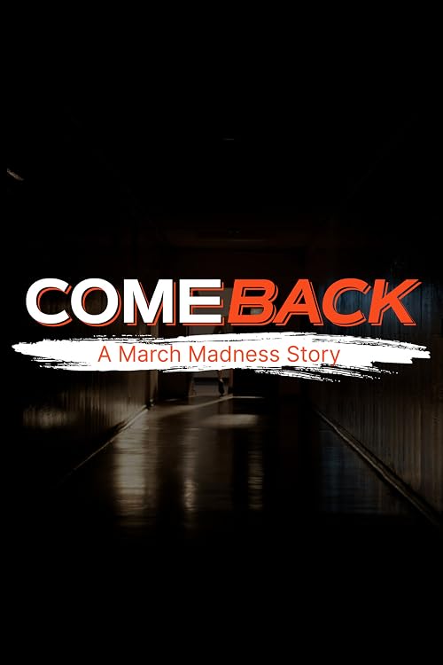 Comeback: A March Madness Story