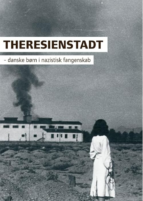 Theresienstadt - danske børn i nazistisk fangenskab