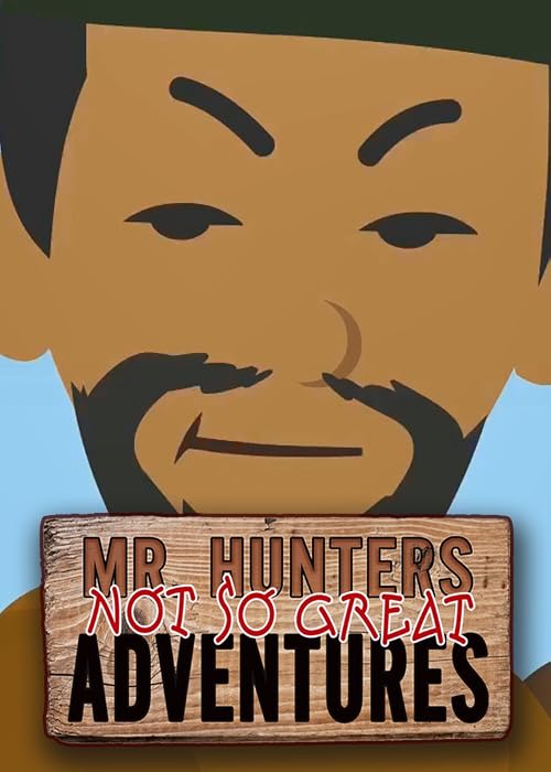 Mr. Hunters Not So Great Adventures