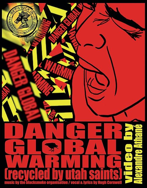 Danger Global Warming (Recycled by Utah Saints)