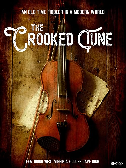 The Crooked Tune, an Old Time Fiddler in a Modern World