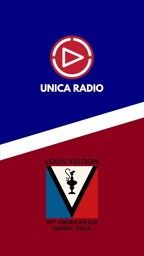 Unica Radio: Louis Vuitton 38th America's Cup