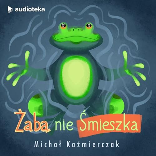 Zaba nie Smieszka (Audioplay)