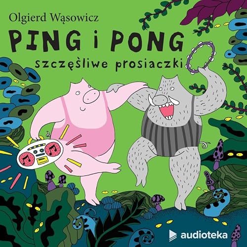Ping i Pong - szczesliwe prosiaczki (Audioplay)