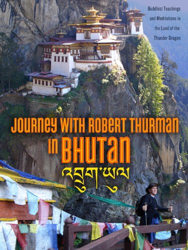 Journey with Robert Thurman in Bhutan