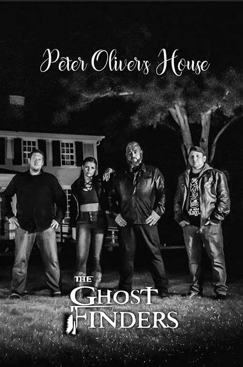 Peter Oliver's House A Ghost Finders Special