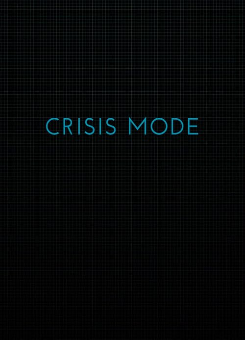 Crisis Mode