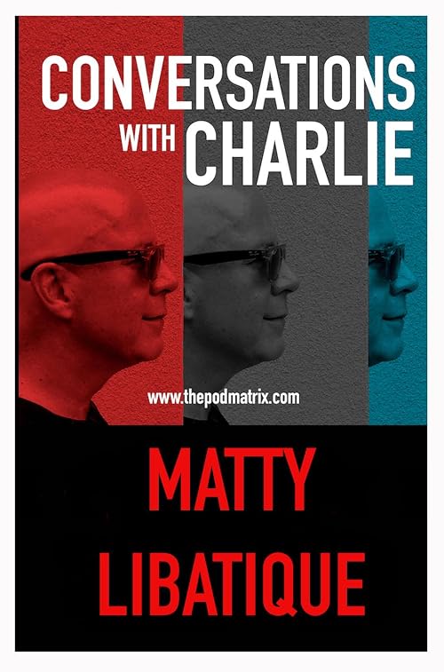 Coversations with Charlie: Matty Libatique