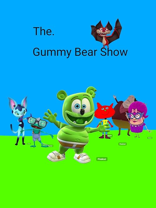 The Gummy Bear Show
