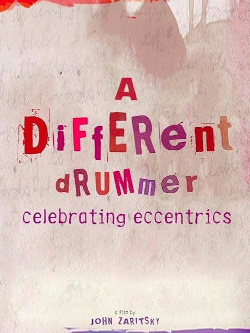 Different Drummer: Celebrating Eccentrics