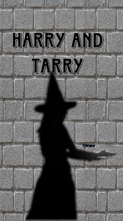 Harry and Tarry