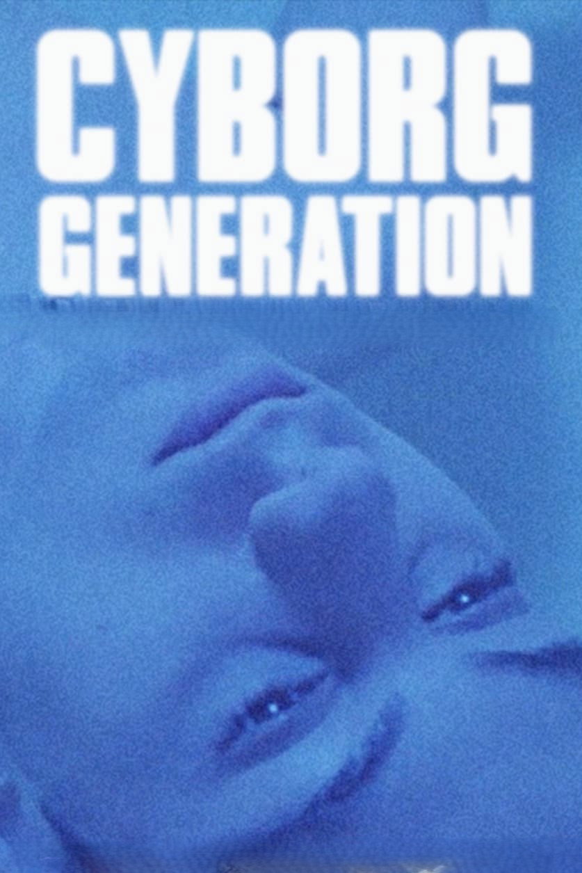 Cyborg Generation