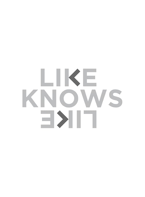 Like Knows Like