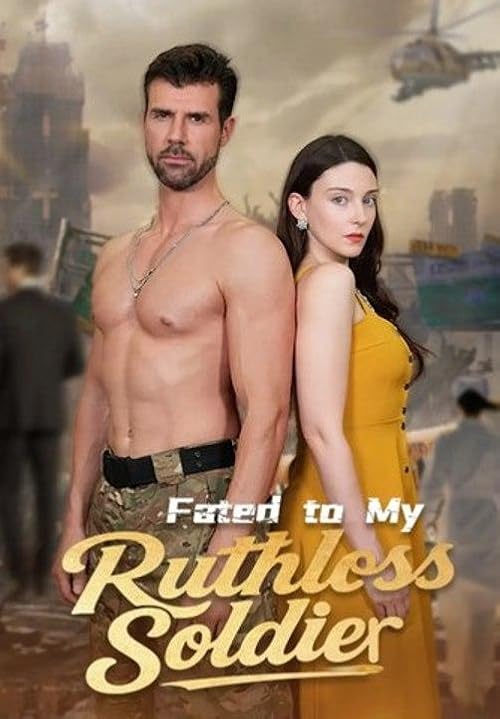 Fated to My Ruthless Soldier
