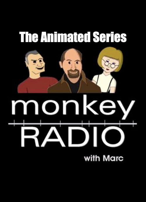 Monkey Radio with Marc: The Animated Series