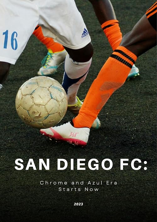 San Diego FC: Chrome and Azul Era Starts Now